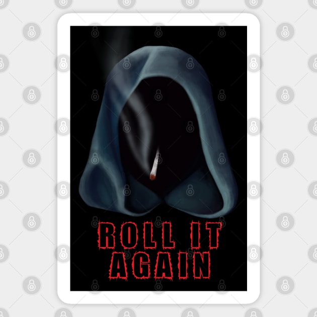 Roll it Again Magnet by TMBTM